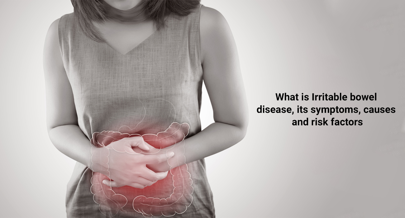 What is Irritable Bowel disease, its symptoms, causes and risk factors